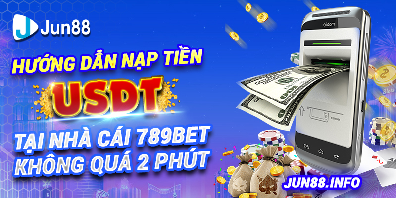 3.-Huong-dan-nap-tien-USDT-tai-nha-cai-789bet-khong-qua-2-phut