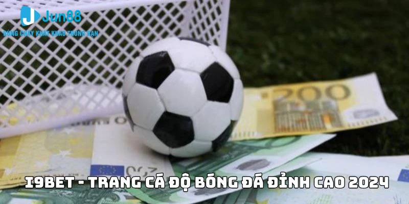 i9BET – Trang cá độ bóng đá được đánh giá cao nhất 2024i9BET – Trang cá độ bóng đá được đánh giá cao nhất 2024