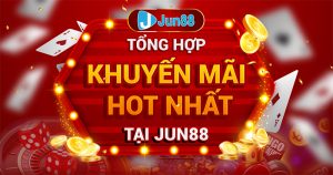tong-hop-khuyen-mai-casino-jun88